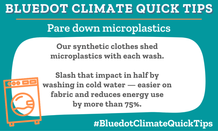 Bluedot Climate Quick Tip on how to pare down microplastics in laundry.