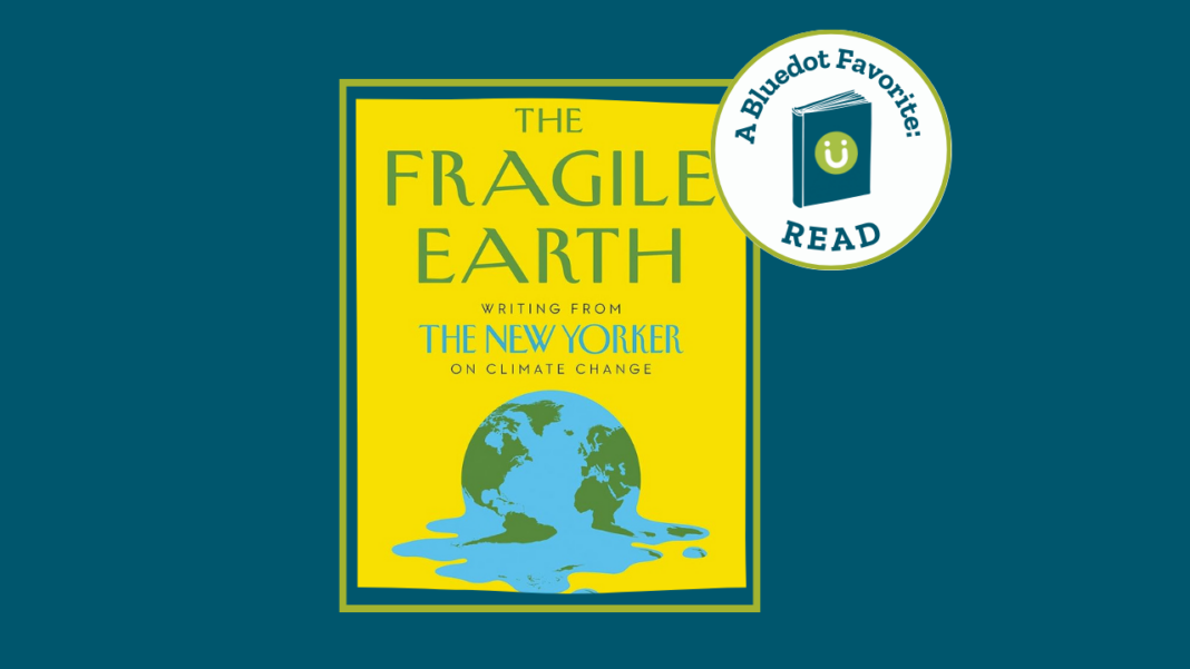 A Favorite Read: Fragile Earth from New Yorker