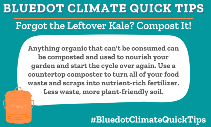 Climate Quick Tip: Forgot the Leftover Kale? Compost It! Anything organic that can't be consumed can be composted and used to nourish your garden and start the cycle over again. Use a countertop composter to turn all of your food waste and scraps into nutrient-rich fertilizer. Less waste, more plant-friendly soil. Composting saves garbage waste and creates good garden fertilizer. Bluedot loves the Lomi, available in our Marketplace.