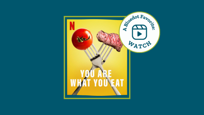 Watch You are what you eat A Bluedot Favorite Watch: You Are What You Eat