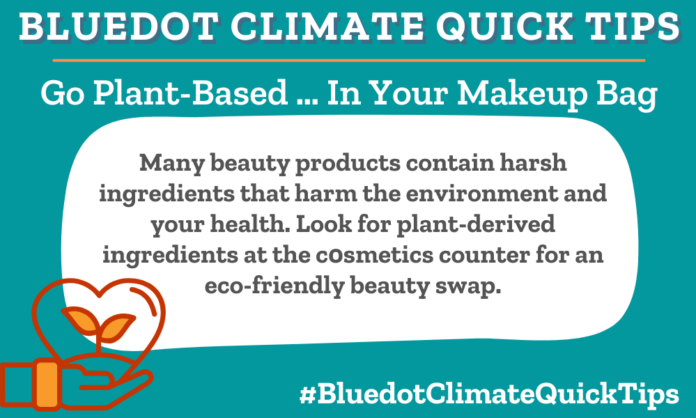Many beauty products contain harsh ingredients that harm the environment and your health. Look for plant-derived ingredients at the c0smetics counter for an eco-friendly beauty swap. Read Bluedot’s Guide to Clean Beauty for more tips or check out our marketplace for Bluedot approved products.