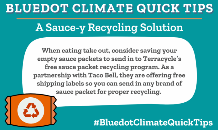 When eating take out, consider saving your empty sauce packets to send in to Terracycle’s free sauce packet recycling program. As a partnership with Taco Bell, they are offering free shipping labels so you can send in any brand of sauce packet for proper recycling. A free sauce packet recycling program offers free shipping labels.
