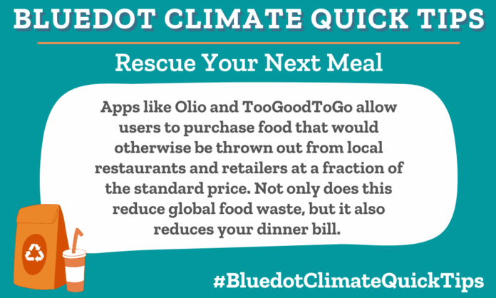 Apps like Olio and TooGoodToGo allow users to purchase food that would otherwise be thrown out from local restaurants and retailers at a fraction of the standard price. Not only does this reduce global food waste, but it also reduces your dinner bill. Use apps like Olio or TooGoodToGo to get your next meal at a fraction of the standard price and to save good food from being thrown away.