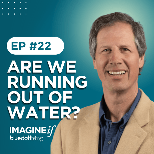 james-salzman-imagine-if water scarcity with james salzman imagine if thumbnail
